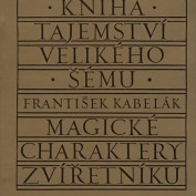 František Kabelák: Kniha tajemství velikého šému. Magické charaktery zvířetníku