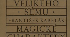 František Kabelák: Kniha tajemství velikého šému. Magické charaktery zvířetníku