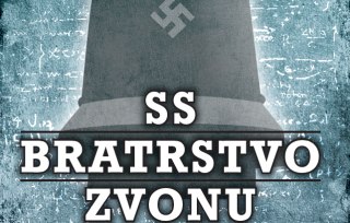 Joseph P. Farrell: SS Bratrstvo zvonu. Neuvěřitelná tajná technologie nacistů. Nacisté v NASA, JFK a Majic-12