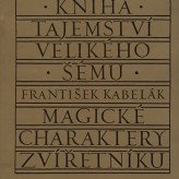 František Kabelák: Kniha tajemství velikého šému. Magické charaktery zvířetníku
