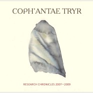 Coph’antae Tryr: Research Chronicles 2007-2009 (2CD)