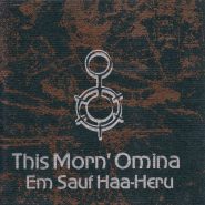 THIS MORN’ OMINA: Em Sauf Haa-Heru (CD)