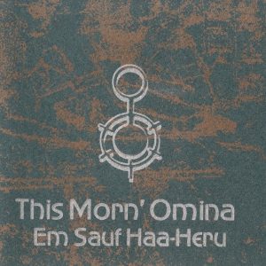 THIS MORN’ OMINA: Em Sauf Haa-Heru (CD)