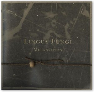 LINGUA FUNGI: Melankhton (CD)