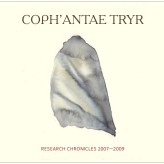 COPH’ANTAE TRYR: Research Chronicles 2007-2009 (2CD)